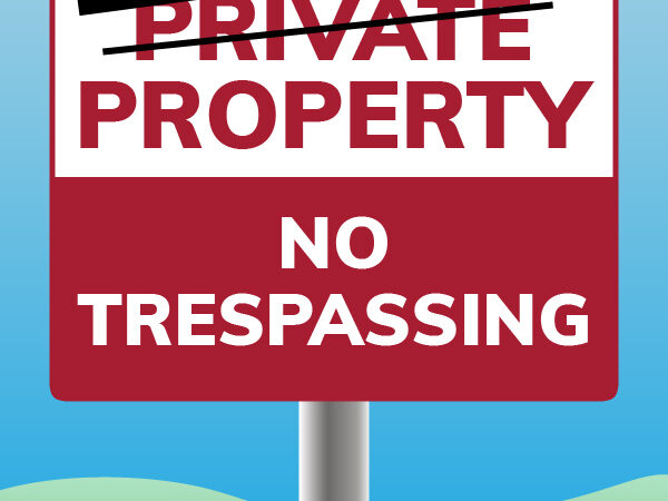 Road sign that says 'Private Property. No Tresspasing' with private crossed out and 'Goverment' written above.